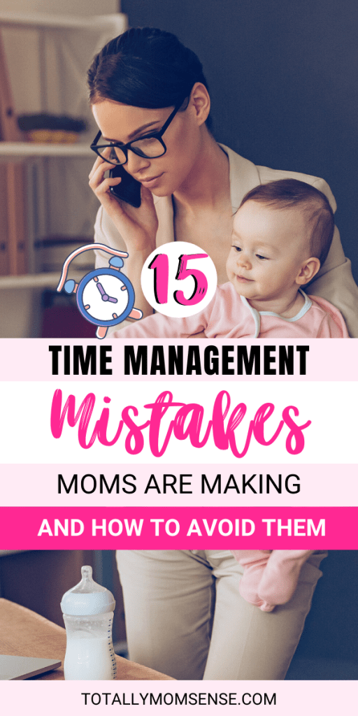 time management mistakes for moms